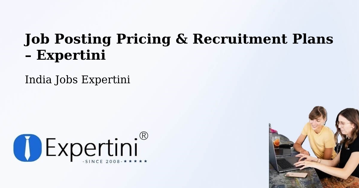 Job Posting Pricing & Recruitment Plans – Dhanbad - Dhanbad, India Jobs Expertini